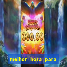 melhor hora para jogar aviator